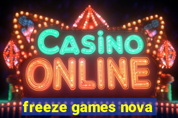freeze games nova